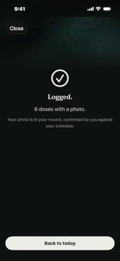 Logged. 6 doses with a photo. Your photo is in your record, confirmed by you against your schedule.